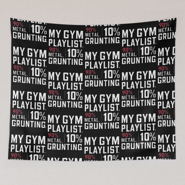 Item preview, My Gym Playlist Ninety Percent Metal Ten Percent Grunting designed and sold by Krieghorn.