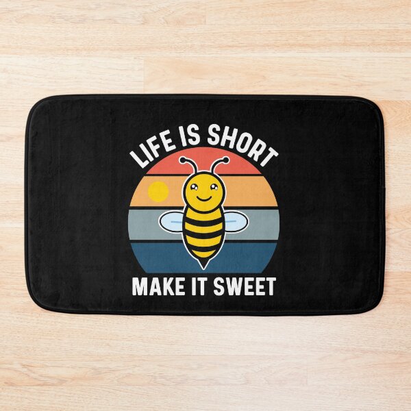 Item preview, Life Is Short Make It Sweet, Cute Motivational Bee Pun designed and sold by Sunserize Designs.