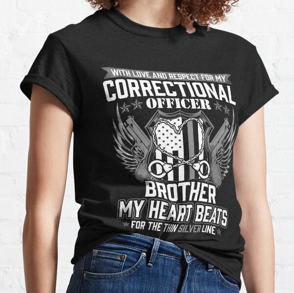 Correctional officer Brother support tshirt Classic T-Shirt