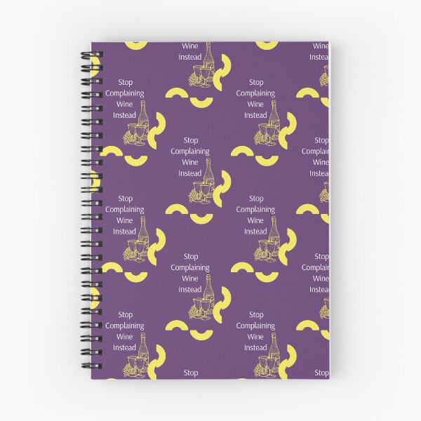 Item preview, Stop Complaining, Wine Instead designed and sold by Dorothea Neumann.