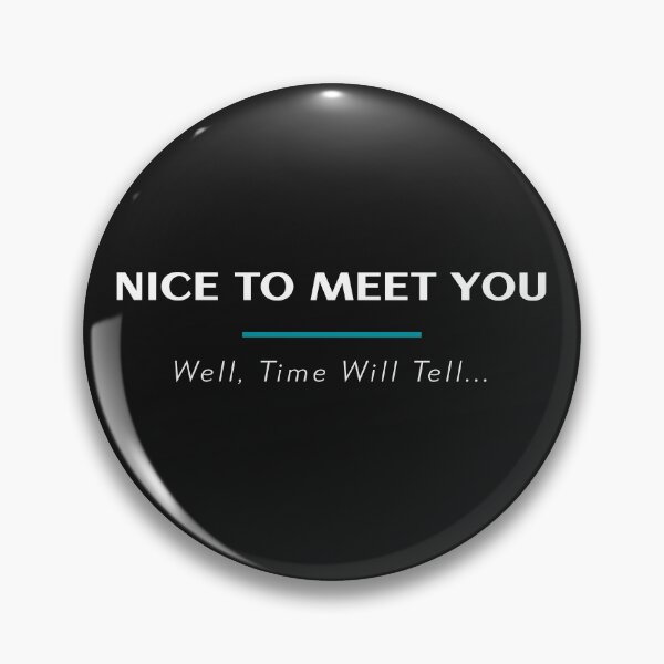 Item preview, Nice To Meet You Humorous  designed and sold by TeesIfYouPlease.