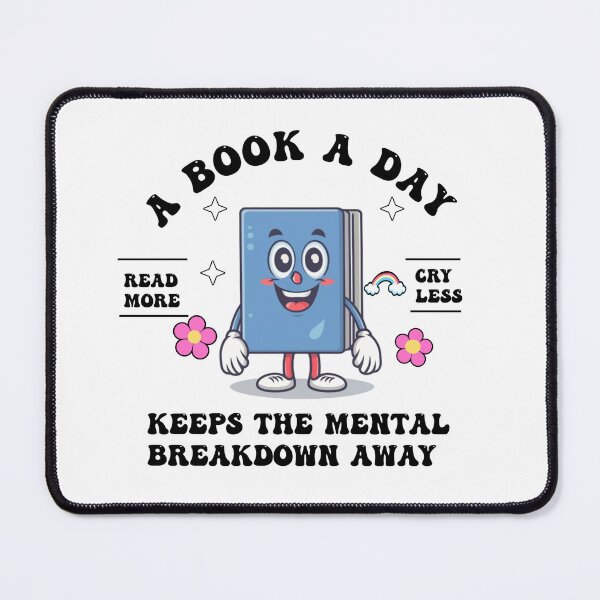 Item preview, A Book A Day Keeps The Mental Breakdown Away designed and sold by artzaka.