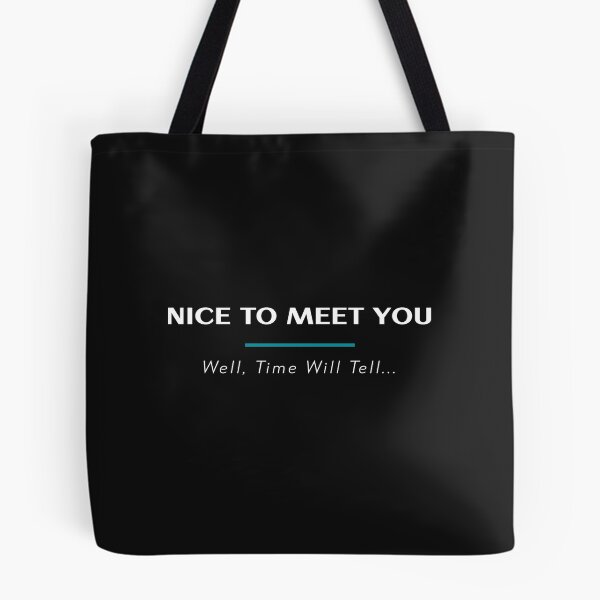 Item preview, Nice To Meet You Humorous  designed and sold by TeesIfYouPlease.