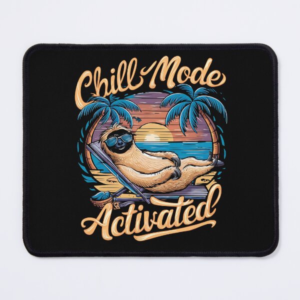Item preview, Chill Mode Activated: Relax, Unwind, Enjoy. designed and sold by hamza243.