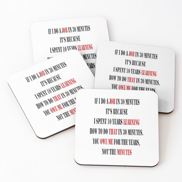 Item preview, If I do a job in 30 mins, I spent 10 years learning it designed and sold by santoshputhran.