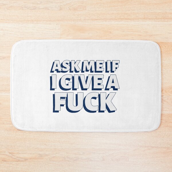 Item preview, Ask me if I give a fuck designed and sold by dgutpro87.