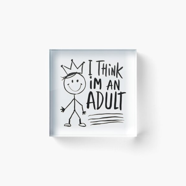 Item preview, Funny Thinking I'm An Adult designed and sold by PlanetMarker.
