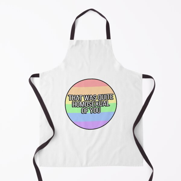 Item preview, That Was Quite Homosexual Of You designed and sold by FunnyGayGuy.