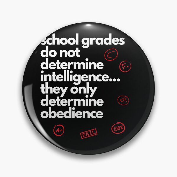Item preview, SCHOOL GRADES DO NOT DETERMINE INTELLIGENCE... designed and sold by inaDream.