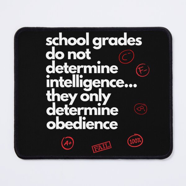 Item preview, SCHOOL GRADES DO NOT DETERMINE INTELLIGENCE... designed and sold by inaDream.