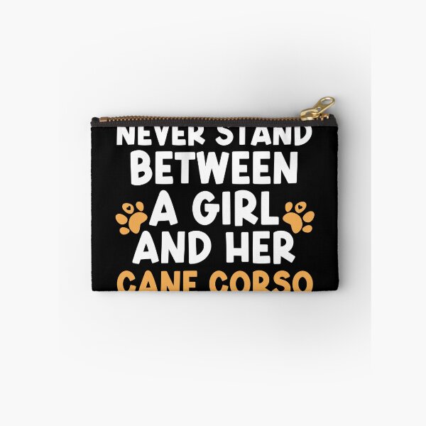 Item preview, Never Stand Between A Girl And Her Cane Corso designed and sold by TheAnimalZ00.