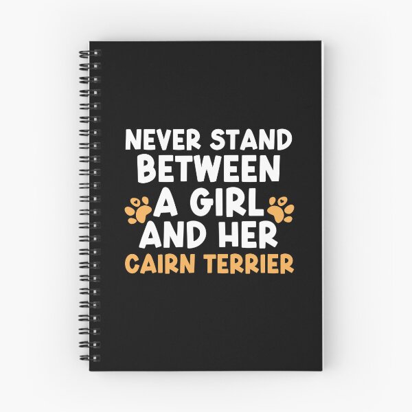 Item preview,  Never Stand Between A Girl And Her Cairn Terrier designed and sold by TheAnimalZ00.