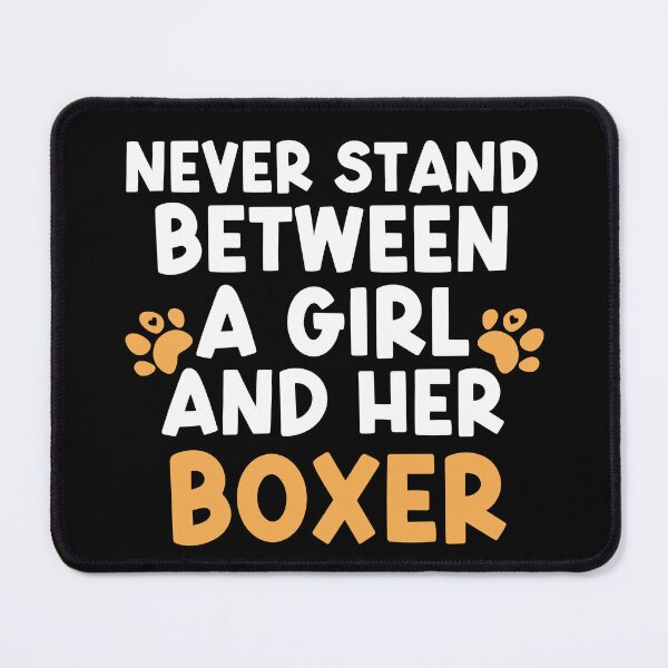Item preview, Never Stand Between A Girl And Her Boxer designed and sold by TheAnimalZ00.