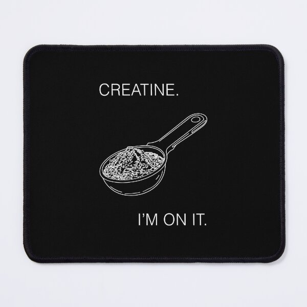 Item preview, Creatine. I'm On It. Workout Gear designed and sold by These_Prints.