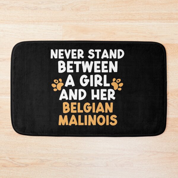 Item preview, Never Stand Between A Girl And Her Belgian Malinois designed and sold by TheAnimalZ00.