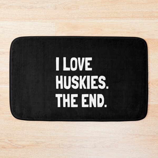 Artikelvorschau, Ich liebe Huskies Das Ende Süßes Hundegeschenk entworfen und verkauft von Guarddogdrive.