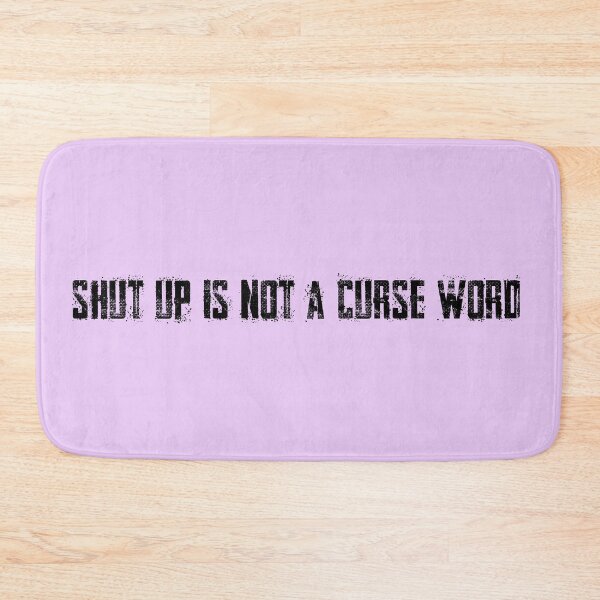 Item preview, Shut Up 1 designed and sold by johnnyclap.