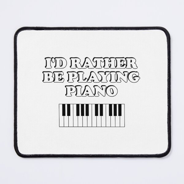 Item preview, Rather be playing piano - piano player designed and sold by Inspirationmotivation.