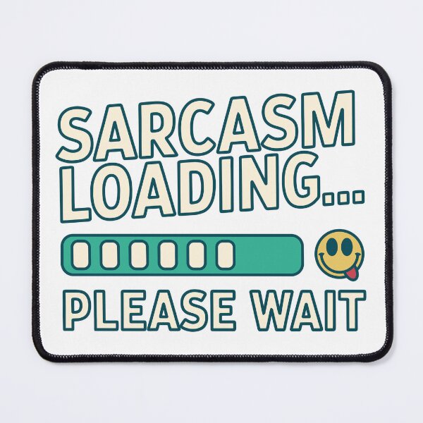 Item preview, Sarcasm Loading... Please Wait designed and sold by creaty-designs.