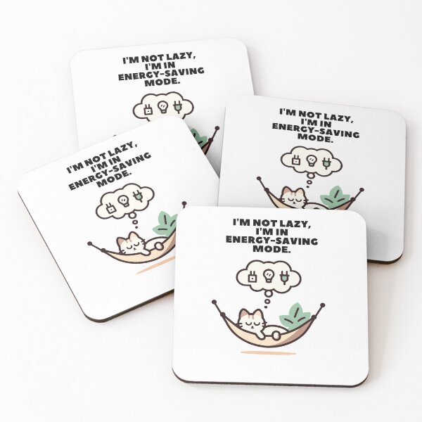 Item preview, I'm not lazy, I'm in energy saving mode. Inspirational and Funny Phrase designed and sold by LilianPixel.