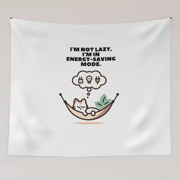 Item preview, I'm not lazy, I'm in energy saving mode. Inspirational and Funny Phrase designed and sold by LilianPixel.