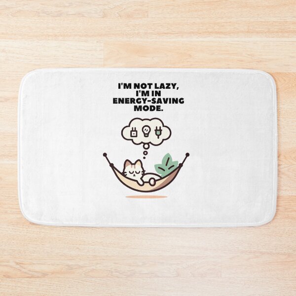 Item preview, I'm not lazy, I'm in energy saving mode. Inspirational and Funny Phrase designed and sold by LilianPixel.