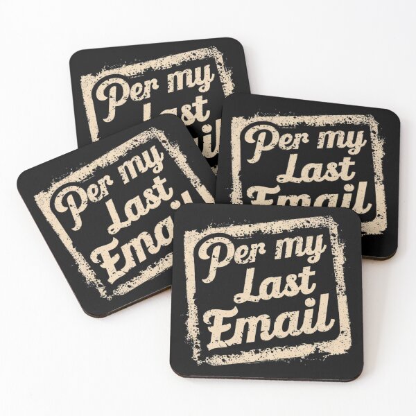 Item preview, Per My Last Email designed and sold by ZIZZO 22.