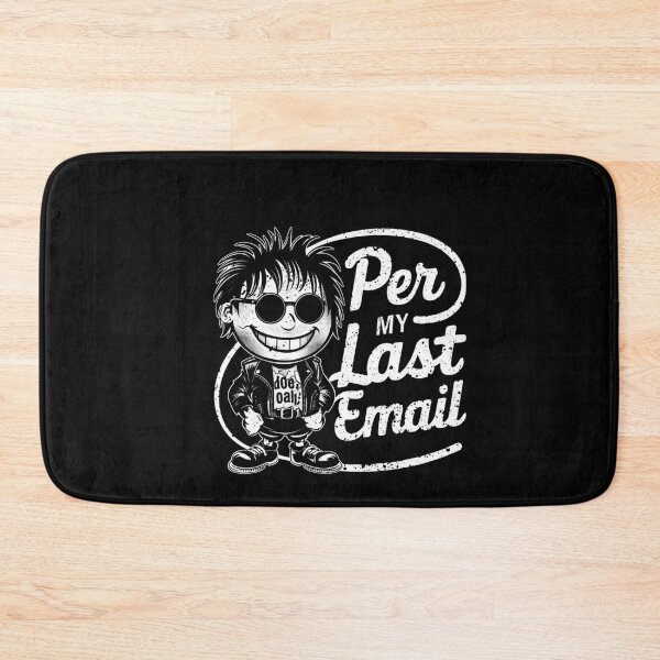 Item preview, Per My Last Email designed and sold by ZIZZO 22.