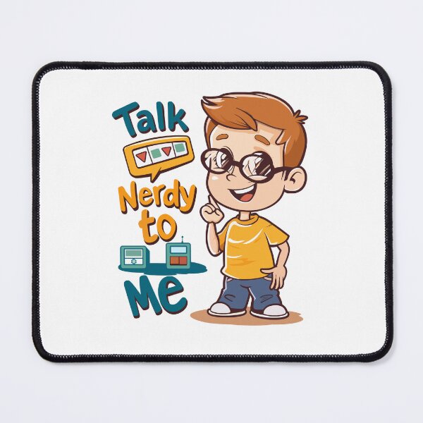 Item preview, Talk Nerdy to Me designed and sold by GalacticLabs.