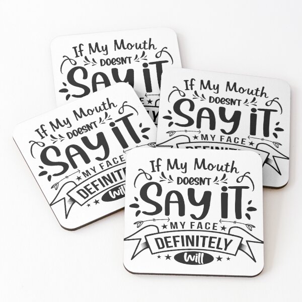 Item preview, If My Mouth Doesn't Say It My Face Definitely Will Funny Personality Quote designed and sold by socialarmour.