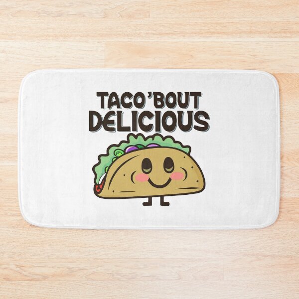 Item preview, Taco 'Bout Delicious - Smiley Comic Food designed and sold by NiftyWrx.