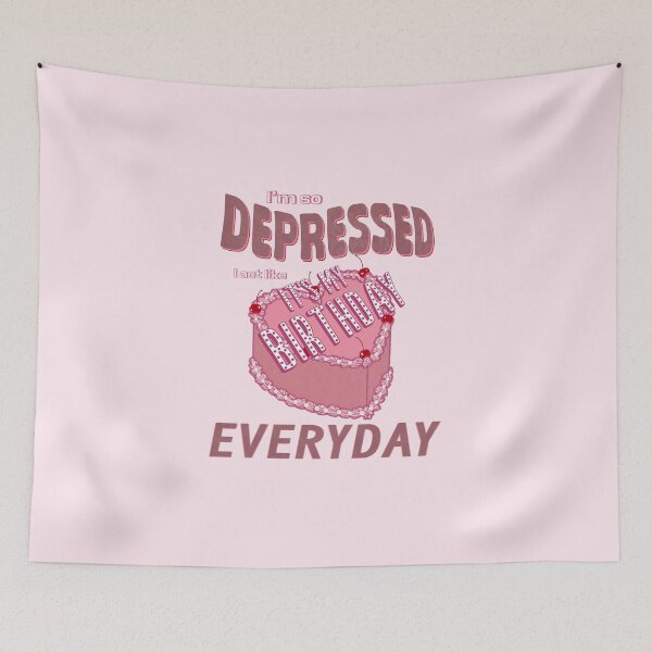 Item preview, So Depresse I Act Like It’s My Birthday designed and sold by PoppyCanyon.