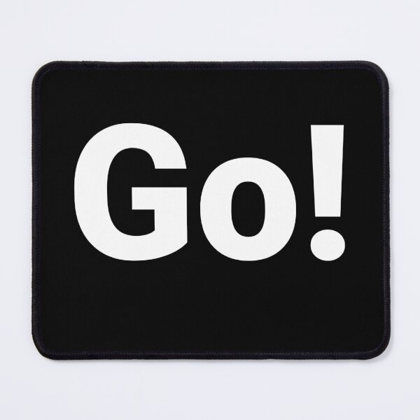 Item preview, Go! designed and sold by Text-based T-Shirts and Gifts.