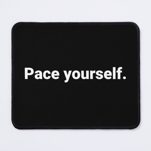 Item preview, Pace yourself. designed and sold by Text-based T-Shirts and Gifts.