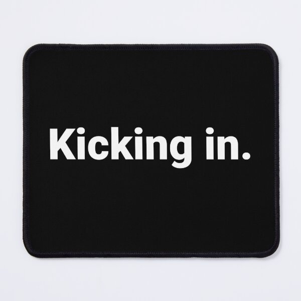 Item preview, Kicking in. designed and sold by Text-based T-Shirts and Gifts.
