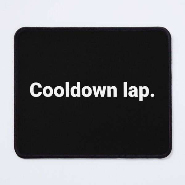 Item preview, Cooldown lap. designed and sold by Text-based T-Shirts and Gifts.