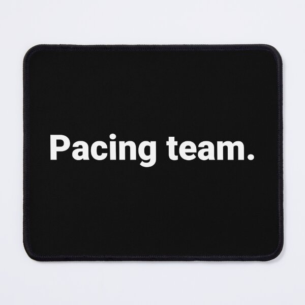 Item preview, Pacing team. designed and sold by Text-based T-Shirts and Gifts.