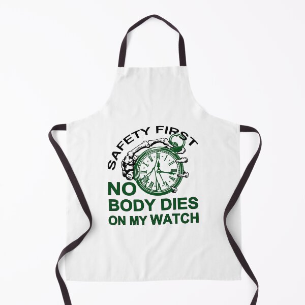 Item preview, Safety First; Nobody Dies On My Watch;  designed and sold by StickerApe.