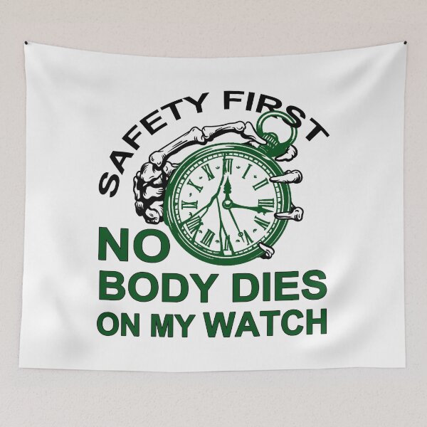 Item preview, Safety First; Nobody Dies On My Watch;  designed and sold by StickerApe.