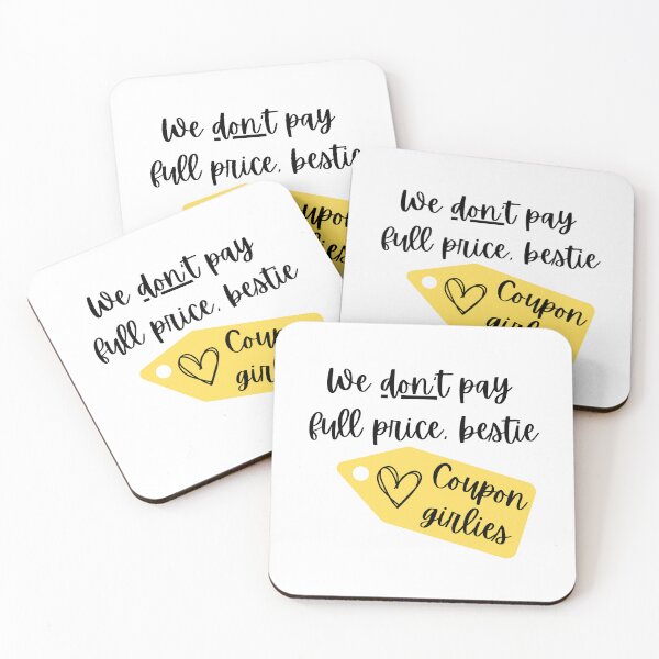 Item preview, We Don't Pay Full Price Bestie Coupon Girlies designed and sold by BrellieArts.