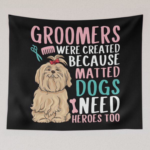 Item preview, Matted Dogs Need Heroes Too Dog Groomer designed and sold by Merchrise.