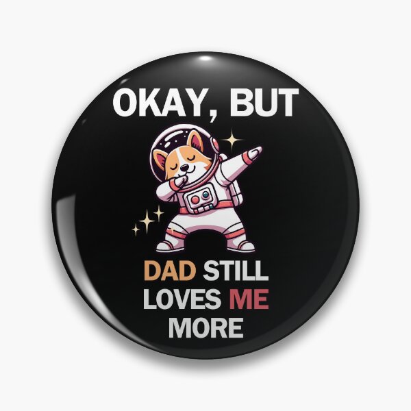 Item preview, OK, But Dad Loves Me More Funny Dog designed and sold by SleepingFoxy.