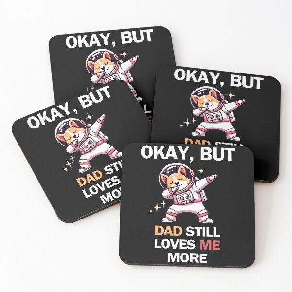Item preview, OK, But Dad Loves Me More Funny Dog designed and sold by SleepingFoxy.