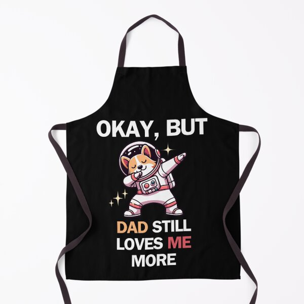 Item preview, OK, But Dad Loves Me More Funny Dog designed and sold by SleepingFoxy.