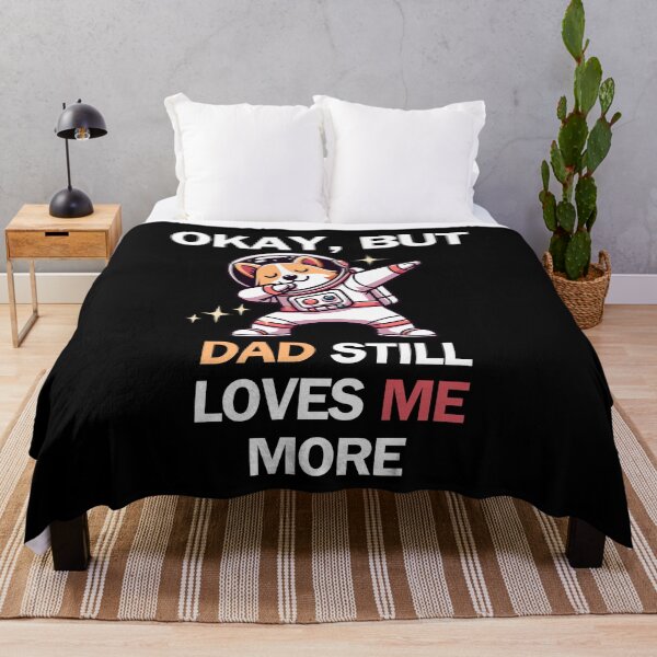 Item preview, OK, But Dad Loves Me More Funny Dog designed and sold by SleepingFoxy.