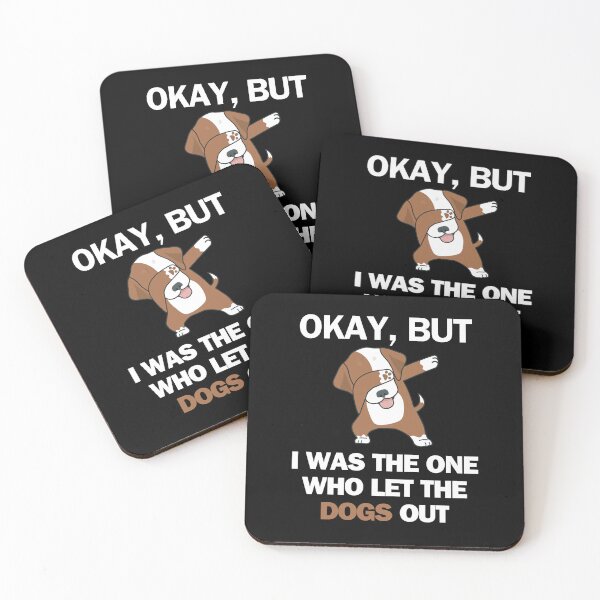 Item preview, Okay, But I Let The Dogs Out designed and sold by SleepingFoxy.