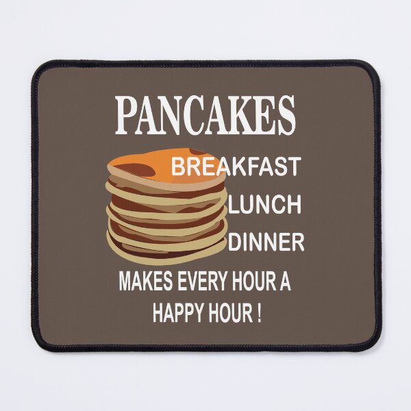 Item preview, Pancakes Makes Every Hour A Happy Hour Pancake designed and sold by Nisha Prabhu.