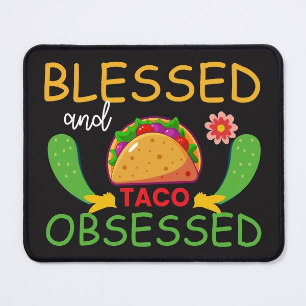 Item preview, Blessed and Taco Obsessed designed and sold by Craft99.