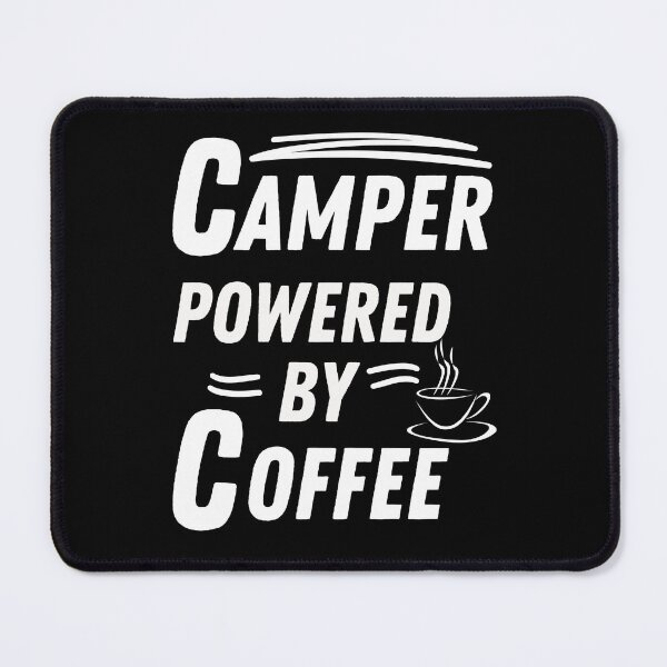 Item preview, Camper powered by coffee designed and sold by annoying-shirts.