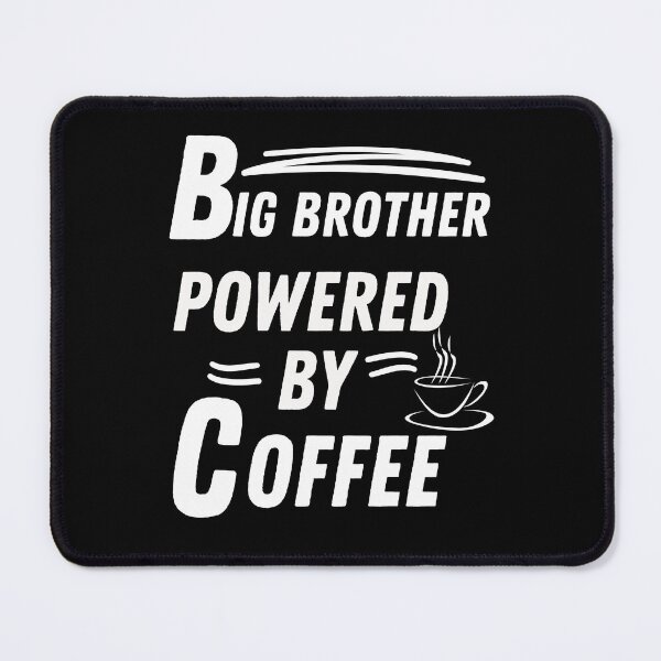 Item preview, Big brother powered by coffee designed and sold by annoying-shirts.